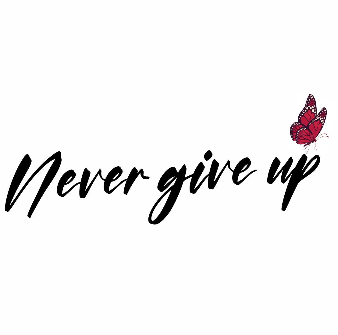Never Give Up Temporary Body Tattoo For Men and Woman