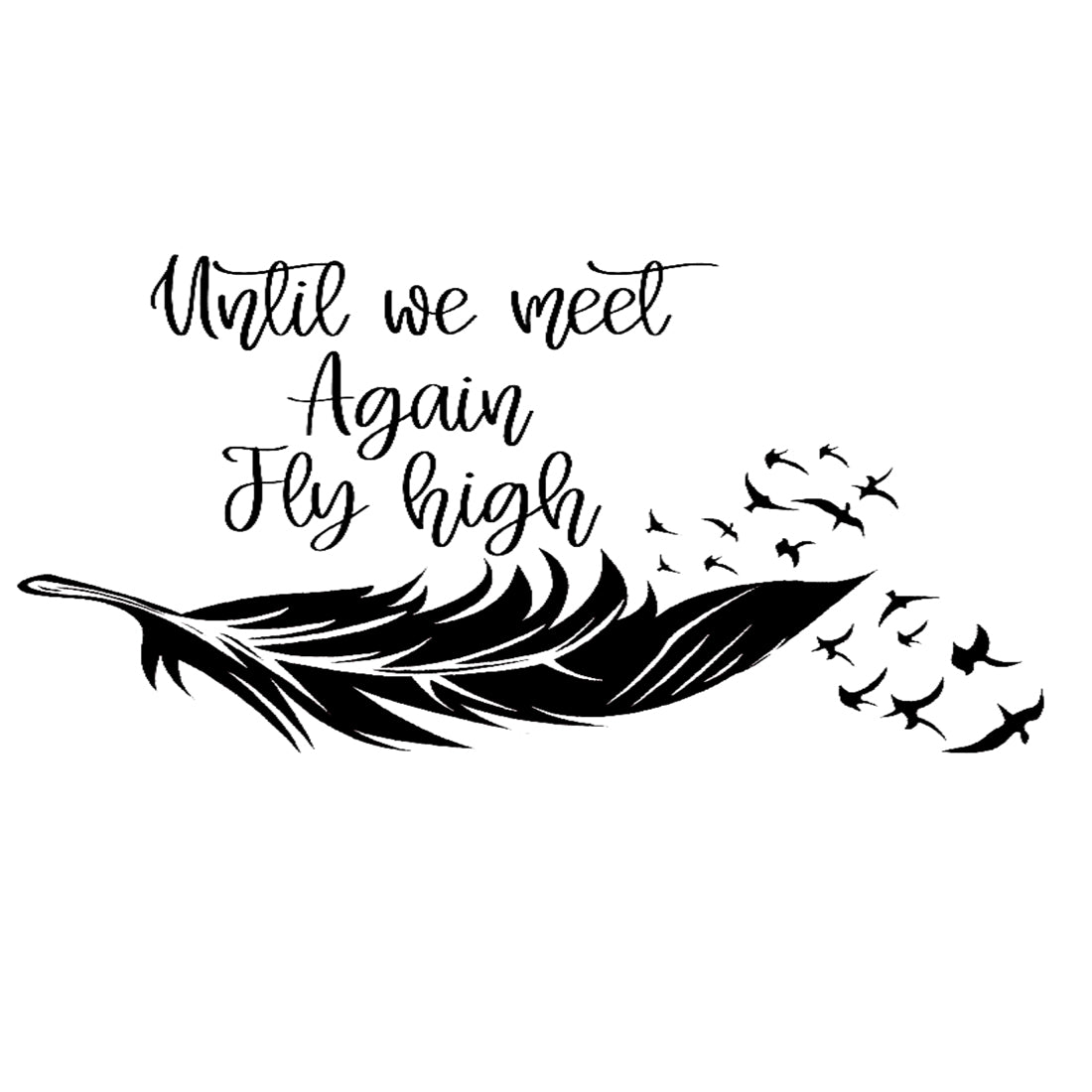 Until We Meet Again Fly High Tattoo Waterproof Sticker with Wings Temporary Body Tattoo For Men and Women