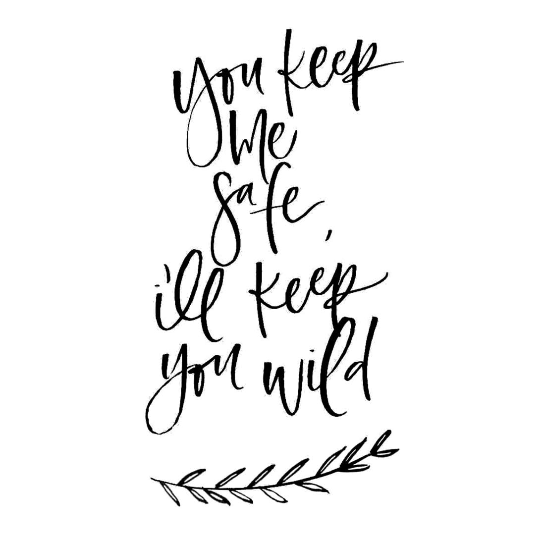 You Keep Me Safe, You Keep Me Wild